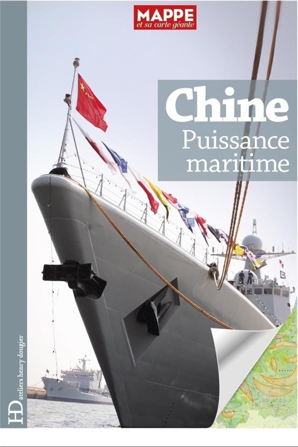 - LA CHINE, PUISSANCE MARITIME - LA CHINE, PUISSANCE MARITIME